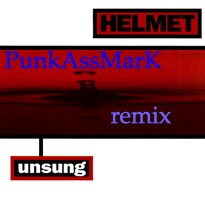 Song:  Unsung (PunkAssMarK remix)